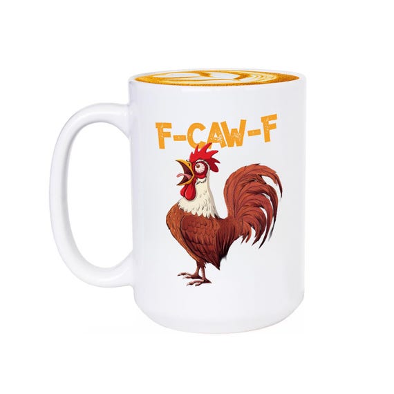 F Caw F Coffee Mug: F**k Gag Gift
