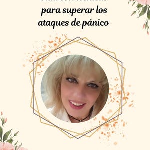 May include: A woman with blonde hair smiles at the camera. She is wearing a black choker necklace and a white shirt. The image is framed with a gold geometric design and surrounded by pink flowers. The text "Guía con técnicas para superar los ataques de pánico" is at the top of the image. The text "Milena Stoyanova" is at the bottom of the image.