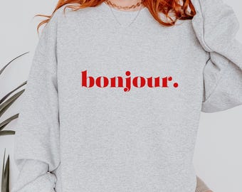 Bonjour Sweatshirt French Travel Shirt Parisian Aesthetic Shirt Chic Paris Shirts French Teacher Shirts French Language Shirts Rennes Nice