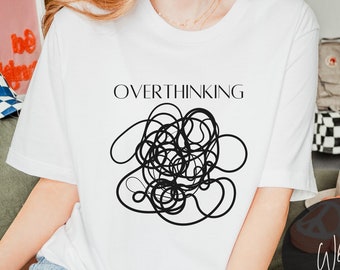 Psychology Shirt Overthinker Shirt Funny Mental Health Shirt Funny Psychology Shirt Mental Health Awareness Shirt Psychology Student Shirts