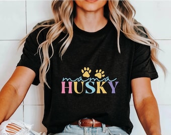 Husky Mom Shirt Husky Lovers Gift For Dog Mom Husky Shirts Dog Mom Shirts Siberian Husky T-Shirt Husky Mom Shirts Pet Dog Owners Shirt Gifts