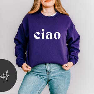 Ciao Sweatshirt Italian Shirt Woman Italy Sweater Men Travel Sweatshirt Florence Venice Honeymoon Italy Travel Gifts Statement Shirts Women