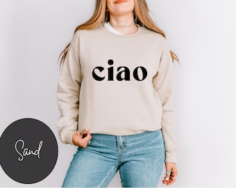 Italy Sweatshirt Women Ciao Sweatshirt Italian Shirts Hello Italy Travel Florence Rome Matching Couple Shirts Girls Trip Shirt Italy Hoodie
