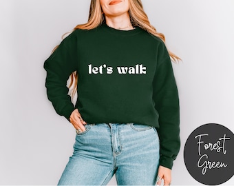 Let's Walk Sweatshirt Walking Sweatshirt Wellness Sweatshirt MS Walk Hot Girl Walk Shirts Workout Shirt Athletic Sweatshirts Fitness Shirts