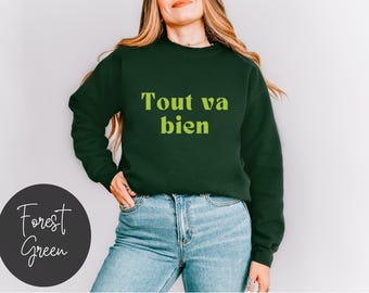 French Sweatshirt French Saying Shirts Parisian Style Shirts Travel to Paris France Shirts Positive Message Shirts Study Abroad Shirts