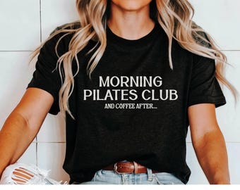 Funny Pilates Shirt Morning Pilates Club & Coffee After Shirt Pilates Instructor Gifts In My Pilates Era Pilates Princess Reformer Pilates