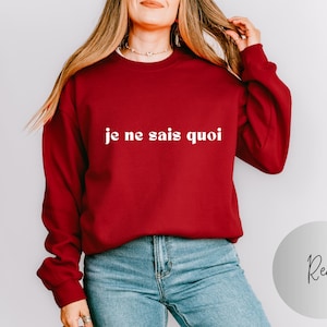 Je Ne Sais Quoi Sweatshirt French Saying T-Shirts Chic Parisien Aesthetic Shirts Bonjour Paris J&#39;adore France Travel Shirt French Language