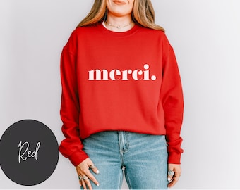 Merci Sweatshirt Thank you French Sweatshirt Travel to France Sweatshirt French Student Gift Teacher French Bonjour Sweatshirt Oui Oui