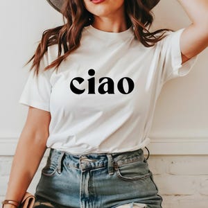 Italy Travel Shirt Ciao Shirt Ciao Bella Shirt Italian T-Shirt Italy Gifts Women Italian Hello Shirt Italian Honeymoon Vacation Study Abroad