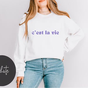 C&#39;est La Vie Sweatshirt French Sweatshirt Chic Parisian Shirt French Saying Shirt French Aesthetic Travel to Paris France Sweatshirts Gifts