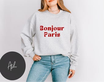 Bonjour Sweatshirt French Travel Shirts France Vacation Shirt Paris France Sweatshirt French TeacherShirt Paris Lover Gifts French Aesthetic
