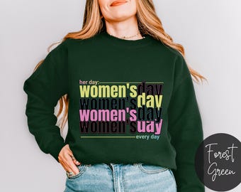 Frauen-Tages-Sweatshirt März-Frauen-Shirt Internationaler Frauentag feiern Frauentag Feministische Shirts Frauenrechte-Shirts Gleichheits-Shirt