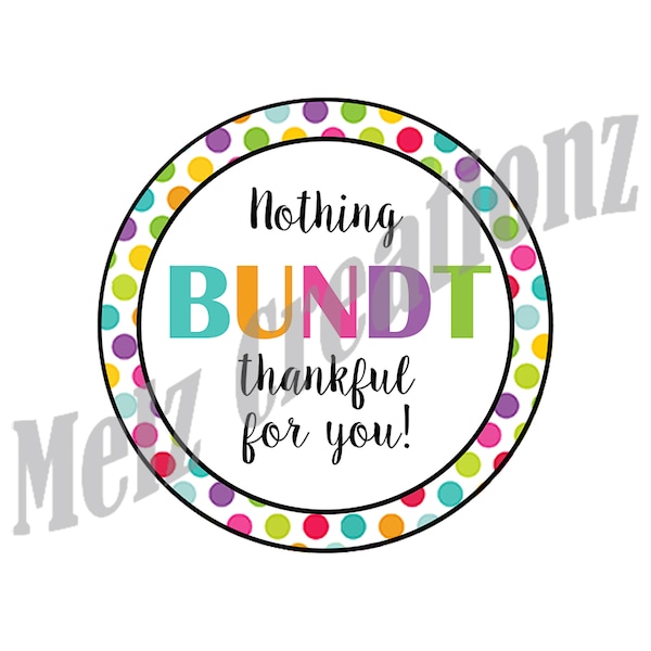 Nothing BUNDT Thankful for you - Sticker Tags