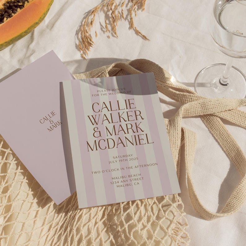 May include: A wedding invitation with a pink and white striped background. The invitation reads "Please join us for the wedding of Callie Walker & Mark McDaniel. Saturday, July 19th, 2025. Two o'clock in the afternoon. Malibu Beach, 1234 Any Street, Malibu, CA."