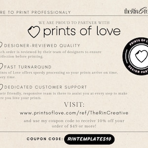 May include: A graphic with the text "Where to print professionally" and "We are proud to partner with prints of love". The graphic also includes a heart logo and the text "Designer-reviewed quality", "Fast turnaround", "Dedicated customer support", "Visit: www.printsoflove.com/ref/TheRinCreative and use my coupon code to receive 10% off your order of $49 or more! Coupon code: RINTEMPLATES10".