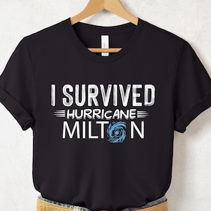 Hurricane Milton Survivor Shirt, Resilience Tee, I Survived Hurricane Milton 2024,  Florida Strong Shirt, Survivor Gift Shirt