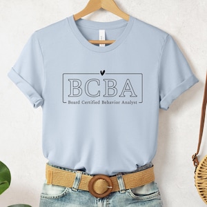 Bcba Behavior Analyst Shirt, Behavior Analyst Shirt, Board Certified Behavior Analyst Shirt,  BCBA Therapist Gift, Therapist Aba Shirt