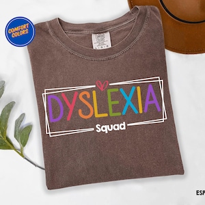 Dyslexia Squad Shirt, Dyslexia Awareness, Dyslexia Comfort Colors Shirt,  Reading Teacher Team Shirt, Gift For Dyslexia Teacher Shirt,