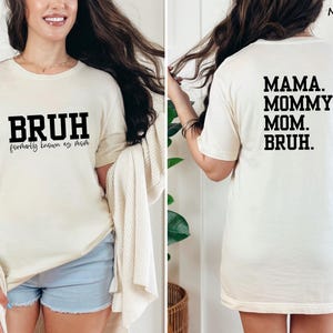 Bruh Formerly Known as Mom Shirt,  Mom Era Tshirt, Gift for Mom, Mama Mommy Mom Bruh Shirt, Funny Mom Shirt, Mother&#39;s Day Shirt,