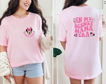In My Disney Mama Era Shirt, Disney Mom Tee, Family Shirt, I am a Disney Mom Shirt, Disney Tee For Mom, Disney Vacation, Mother's Day Gift,