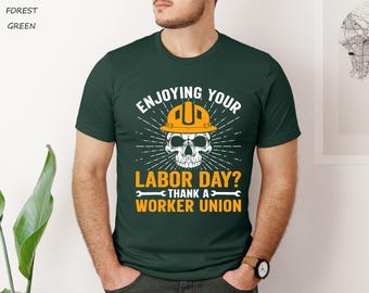 Thank A Union Shirt, Labor Day Shirt,Labor Day Mechanic Laborer Gift, Labor Union T-shirt, Union Strong, Laboring Shirt,Labor Day 2025 Shirt