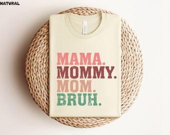 Mama Mommy Mom Bruh Shirt, Mommy Day Shirt, Mom Day Shirt, Mother’s Day Shirt,Happy Mother's Day Shirt, Funny Mother Shirt