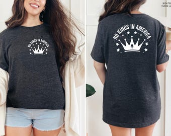 No Kings In America T-Shirt, Protest Shirt, Political Activist Tee, Anti Trump Graphic, Democracy Shirt, No Kings Shirt,