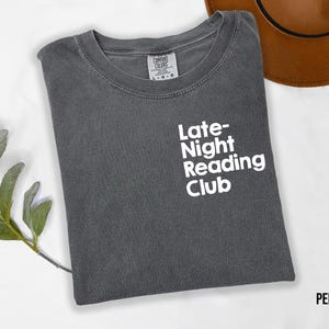 Late-Night Reading Club Shirt, Bookish Shirt, Gift for Reader,Bookworm Shirt, Funny Reading Shirt, Booklover Tee, Gift for Book Lover Gift,