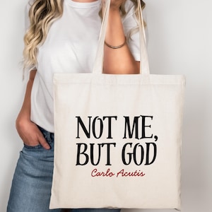 Carlo Acutis Tote Bag, Not Me But God Bag, Millenials Tote Bag, Millenial Saints Tote Bag, Catholic Saints Bag