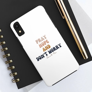Saint Pio Phone Case, Catholic Saints, St Padre Pio Pray Hope and Dont Worry Cover, Catholic Cover, Inspirational Phone Case