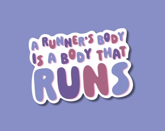 Runner Sticker | A Runner's Body | Athlete Sticker Glossy Sticker Water Bottle Sticker Laptop Sticker
