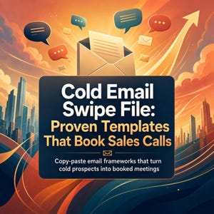 May include: A digital graphic featuring an open envelope with a document, surrounded by speech bubbles and email icons against a sunset city skyline. The text reads: Cold Email Swipe File: Proven Templates That Book Sales Calls.