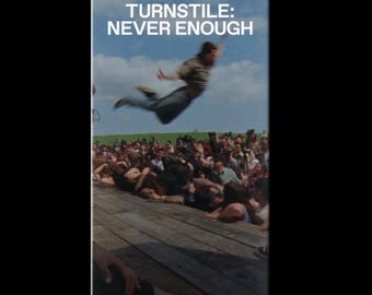 Turnstile Never Enough VHS Tape