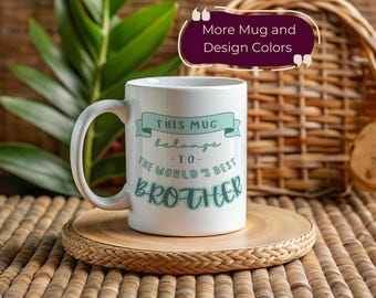 Worlds Best Brother Mug Gift for Brother Birthday Unique Brother Coffee Mug Custom Brother Present Personalized Mug from Sibling