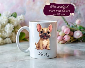 Custom French Bulldog Mug, Personalized Dog Name Mug, French Bulldog Mom & Dad Gift, French Bulldog Lover Tea Cup, Bulldog Gift