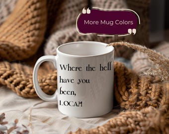 Twilight Loca Mug Where Have You Been Loca Twilight Jacob Mug Edward Cullen Bella Swan Autumn Fall Twilight Fan Gift Twilight Lover