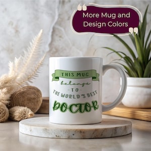 This Mug Belongs to the Worlds Best Doctor Gift Funny Doctor Mug Doctor Appreciation Gift Doctor Life Mug Medical Staff Gift
