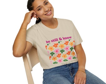 Christian T-shirt, Be Still and Know T-shirt, Biblical T-shirt, Women's Christian Shirt, Men's Christian Shirt