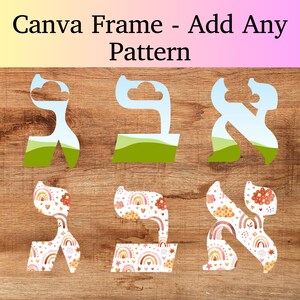 May include: The image displays six stylized Hebrew letters. The top row features letters with a sky-blue cloud design and green landscape accents. The bottom row showcases letters adorned with a rainbow and floral pattern. The text at the top reads "Canva Frame - Add Any Pattern."