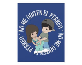 No Me Quiten El Perreo Seidenplakate