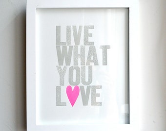 Live What You Love Special Edition Neon Pink Heart