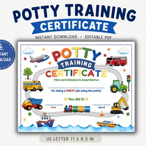 Puede incluir: Un certificado de entrenamiento para ir al baño imprimible con ilustraciones coloridas de vehículos que incluyen un avión, camión de bomberos, autobús escolar, tractor, camión volquete, tren y barcos. El texto dice POTTY TRAINING CERTIFICATE, This certificate is awarded to, for doing a GREAT job using the potty!, You did it!, Date y Signed. El tamaño es de 27,94 x 21,59 cm.