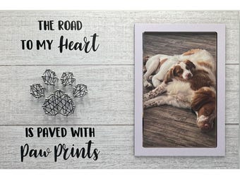 Pet Picture Frame 4x6, The Road to My Heart is Paved in Paw Prints