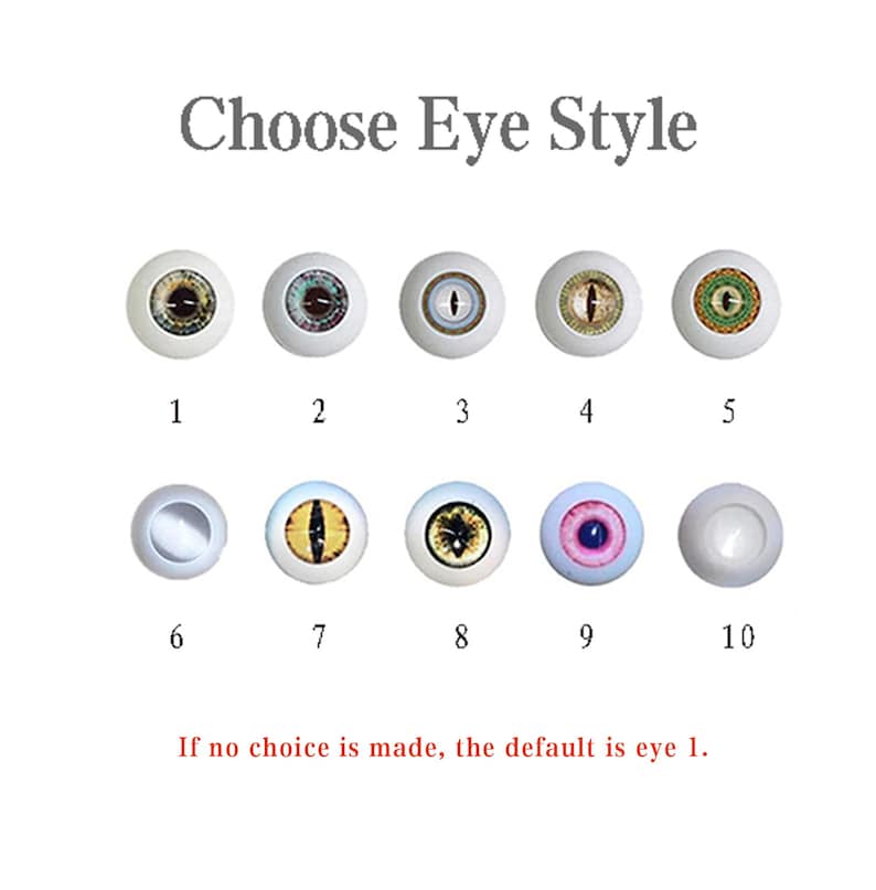 May include: Ten different styles of doll eyes, numbered 1 through 10. The eyes are various colours and patterns, including brown, green, blue, and purple. The text "Choose Eye Style" is at the top of the image. The text "If no choice is made, the default is eye 1." is at the bottom of the image.