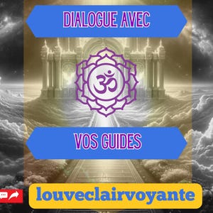 Dialogue avec vos guides - Communication Spirituelle