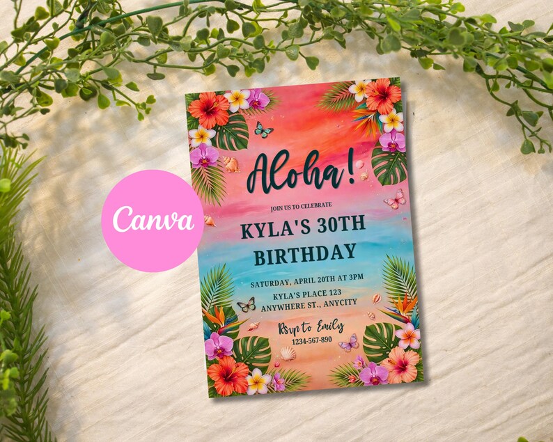 May include: A rectangular birthday invitation card featuring a tropical sunset background with orange, pink, and blue gradients. The text reads Aloha! Join us to celebrate Kyla's 30th Birthday, Saturday, April 20th at 3pm, Kyla's Place 123, RSVP to Emily.