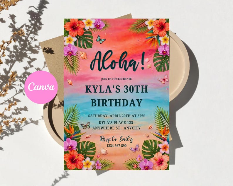 May include: A rectangular birthday invitation card featuring a vibrant sunset gradient background of orange, pink, and blue. The text reads Aloha! JOIN US TO CELEBRATE KYLA'S 30TH BIRTHDAY, with event details and tropical flowers, leaves, shells, and butterflies.