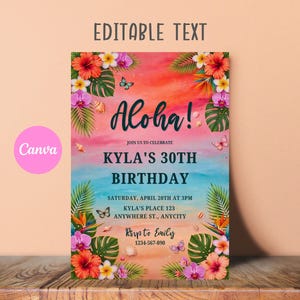 May include: A rectangular birthday invitation card featuring a watercolor background transitioning from orange to blue. It displays the text "EDITABLE TEXT", "Aloha!", "JOIN US TO CELEBRATE", "KYLA'S 30TH BIRTHDAY", and event details, decorated with tropical flowers, leaves, butterflies, and seashells.