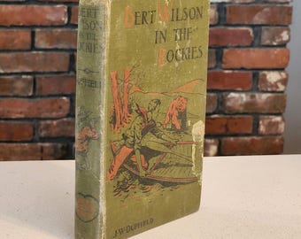 Edizione rilegata del 1924 - Bert Wilson nelle Montagne Rocciose - J.W. Duffield