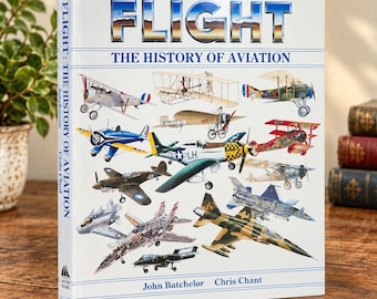 1991 Vlucht: De geschiedenis van de luchtvaart door John Batchelor en Chris Chant. Geïllustreerd hardcoverboek.